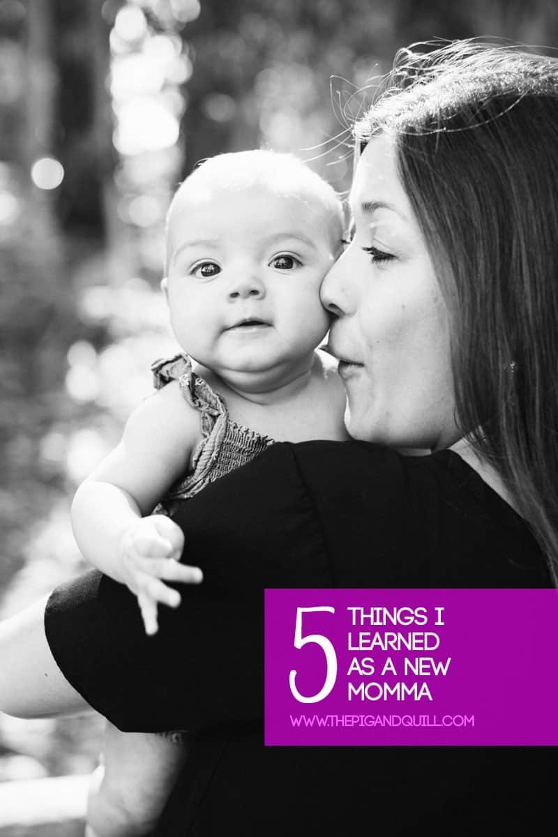 Five Things I Learned as a New Mom (via thepigandquill.com) 