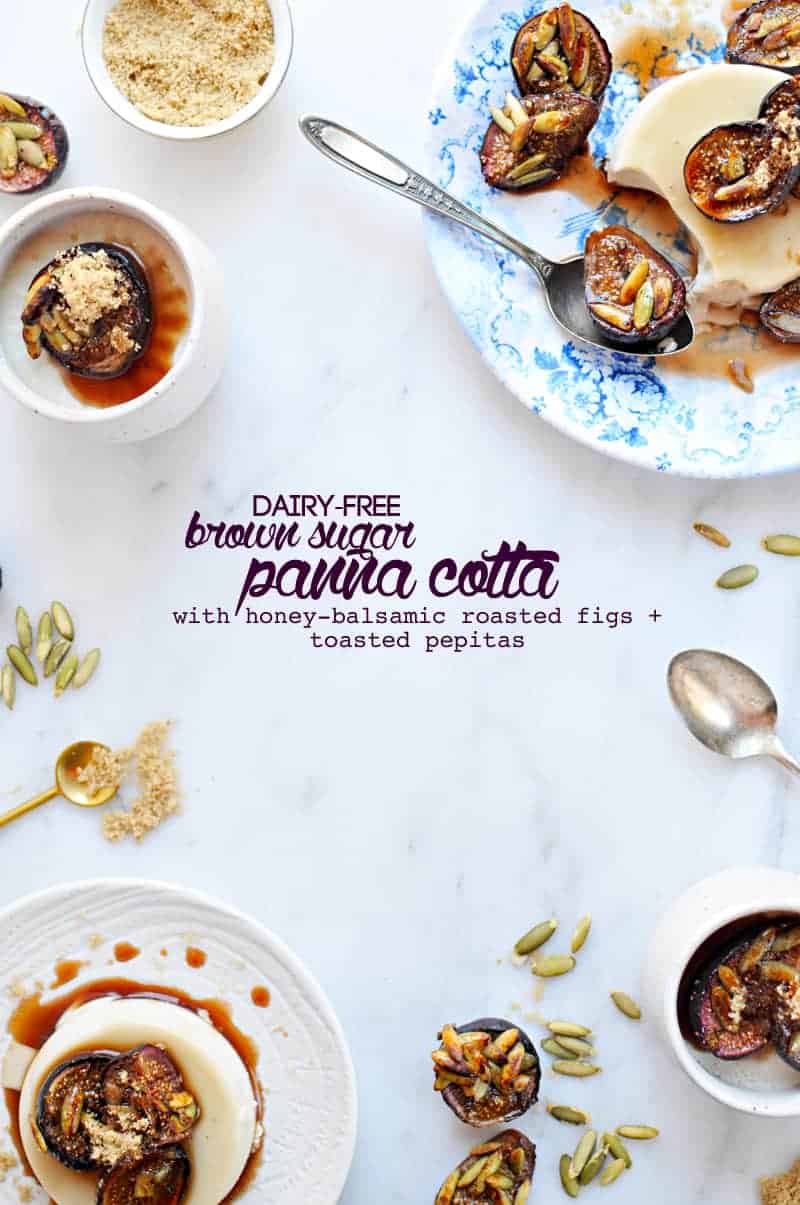 Brown Sugar Panna Cotta with Honey-Balsamic Roasted Figs + Toasted Pepitas recipe (via thepigandquill.com) #dairyfree #dessert #coconutmilk