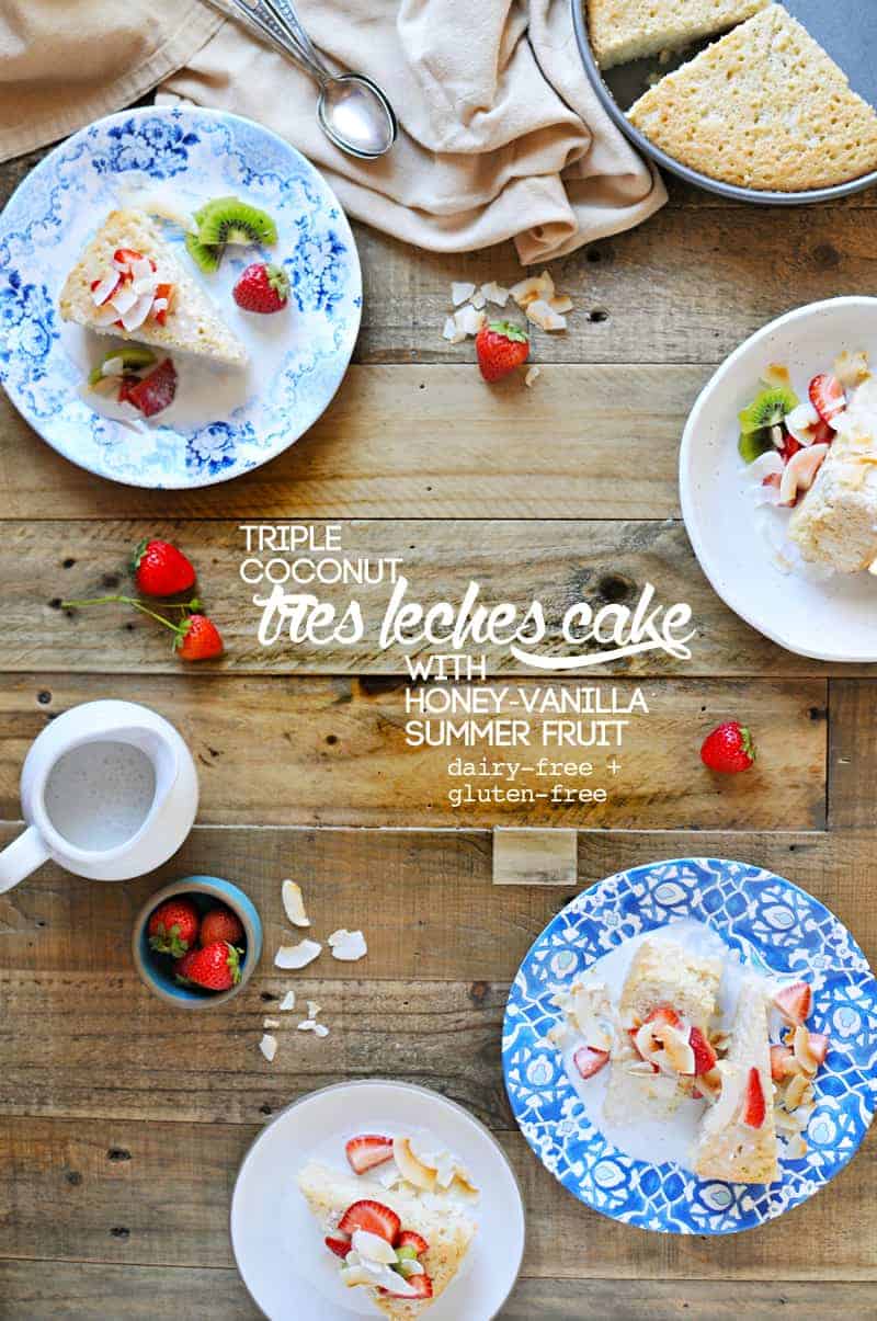 Triple Coconut Tres Leches Cake With Honey Vanilla Summer Fruit DF GF   092116 TresLecheCake 4titleA 