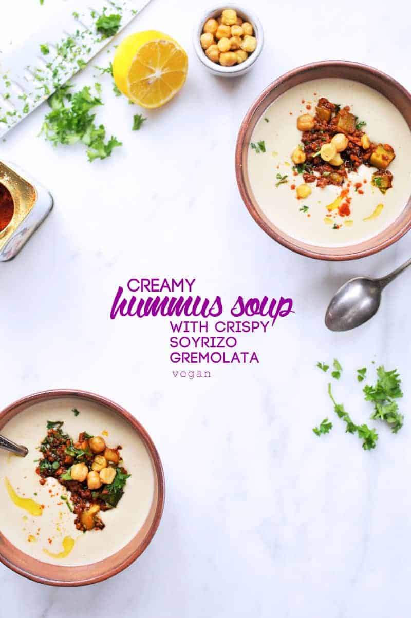 Creamy Hummus Soup with Crispy Soyrizo Gremolata (Vegan) (via thepigandquill.com) 