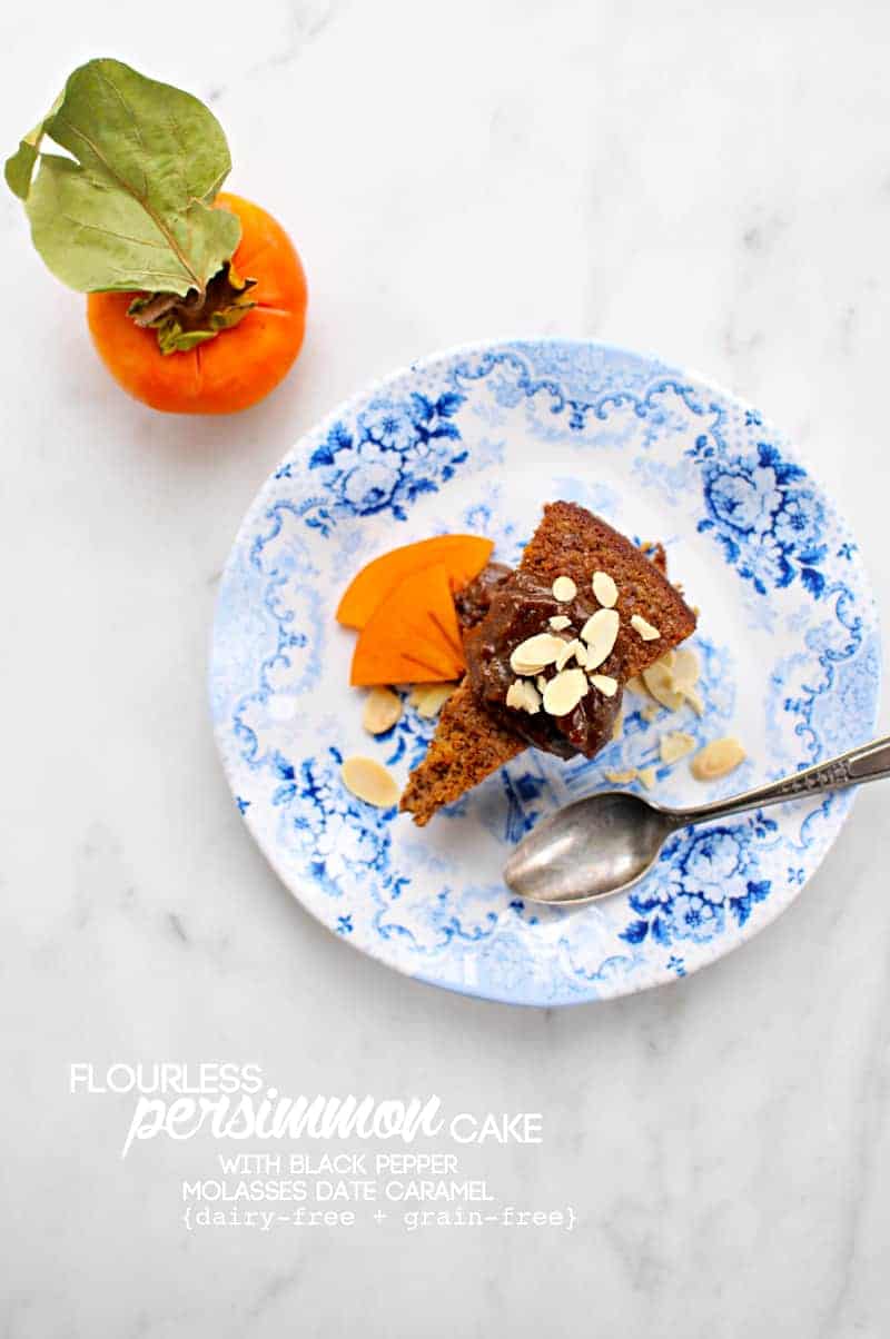 Flourless Persimmon Cake with Black Pepper-Molasses Date Caramel (DF/GF) (via thepigandquill.com)