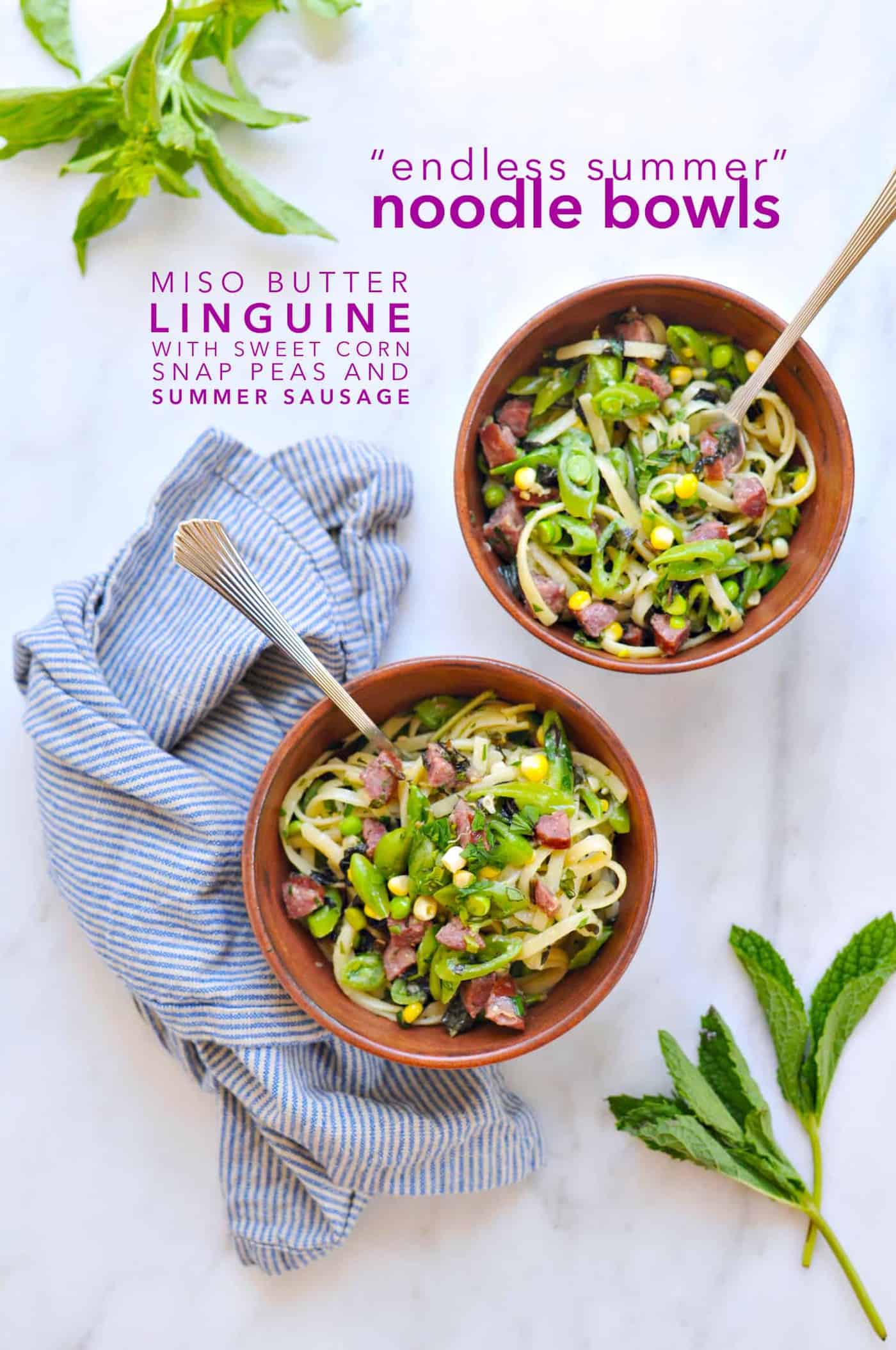 Endless Summer Noodle Bowls: Miso Butter Linguine with Sweet Corn, Snap Peas + Summer Sausage recipe (via thepigandquill.com) #pasta #veggies #basil